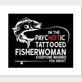 I'm The Hot Tattooed Fisherwoman Posters and Art